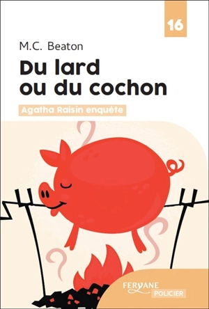 Agatha Raisin enquête. Vol. 22. Du lard ou du cochon - M.C. Beaton