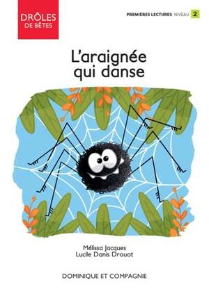 L'araignée qui danse : Niveau de lecture 2 - Jacques, Mélissa