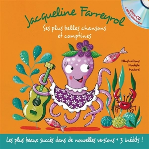 Jacqueline Farreyrol, ses plus belles chansons et comptines - Jacqueline Farreyrol