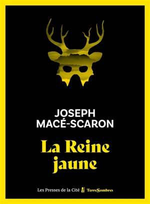 La reine jaune - Joseph Macé-Scaron
