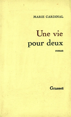 Une Vie pour deux - Marie Cardinal