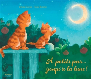 A petits pas... jusqu'à la lune ! - Sylvain Zorzin