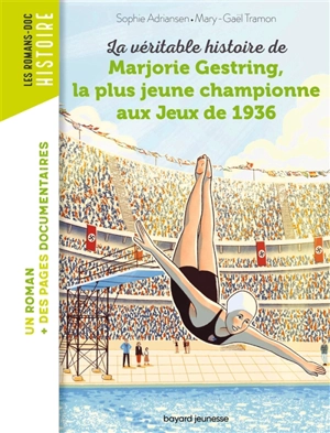 La véritable histoire de Marjorie Gestring, la plus jeune championne aux jeux de 1936 - Sophie Adriansen