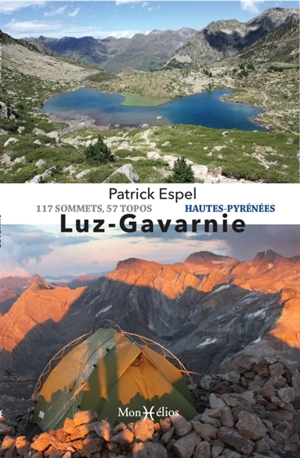 Luz-Gavarnie : Hautes-Pyrénées : 113 sommets, 55 topos - Patrick Espel