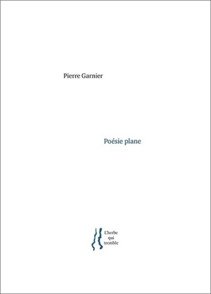 Poésie plane - Pierre Garnier