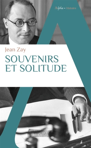 Souvenirs et solitude - Jean Zay
