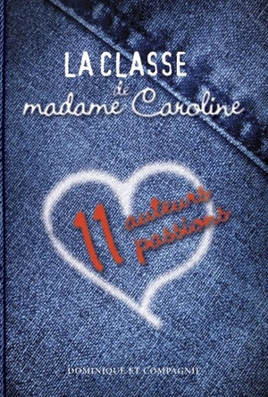 La classe de madame Caroline - Pelletier, Josée