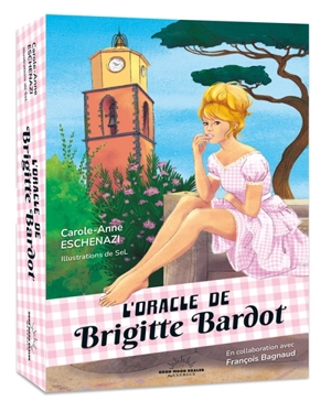 L'oracle de Brigitte Bardot - Carole-Anne Eschenazi