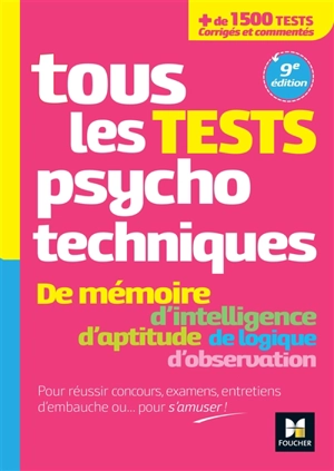 Tous les tests psychotechniques : de mémoire, d'intelligence, d'aptitude, de logique, d'observation - Valérie Béal