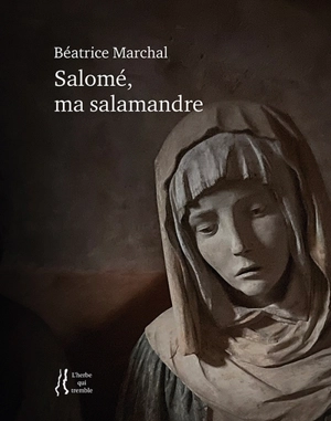 Salomé, ma salamandre - Béatrice Marchal