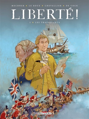 Liberté !. Vol. 2. Les trafiquants - Jordan Mechner