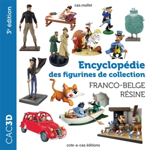 CAC3D : encyclopédie des figurines de collection : franco-belge, résine - Christian Mallet