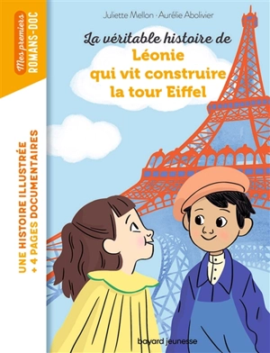 La véritable histoire de Léonie qui vit construire la tour Eiffel - Juliette Mellon