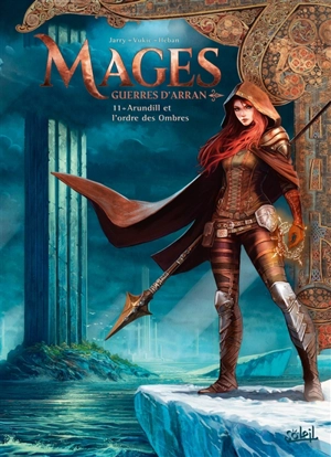 Mages. Vol. 11. Guerres d'Arran. Arundill et l'ordre des Ombres - Nicolas Jarry