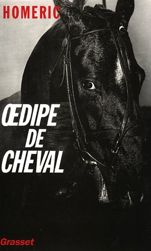 Oedipe de cheval - Homéric