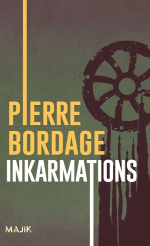 Inkarmations - Pierre Bordage