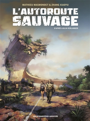 L'autoroute sauvage : intégrale - Mathieu Masmondet