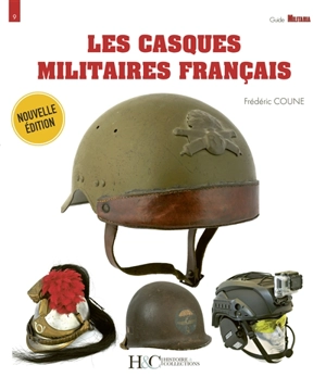 Les casques militaires français : 1864-2024 - Frédéric Coune