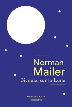 Bivouac sur la Lune - Norman Mailer