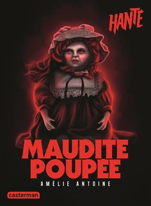 Maudite poupée - Amélie Antoine