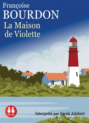 La maison de Violette - Françoise Bourdon