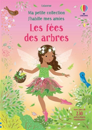 Les fées des arbres : Ma petite collection J'habille mes amies : Dès 3 ans - Watt, Fiona