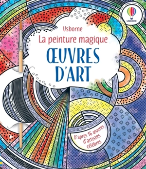 Oeuvres d'art : La peinture magique : Dès 5 ans - Sousa, Ashe de