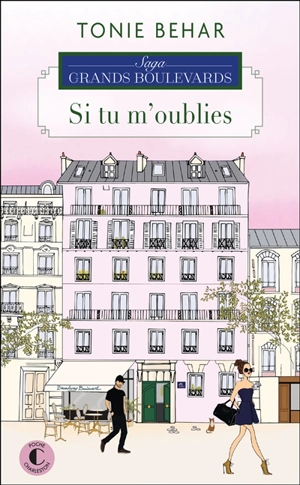 Saga Grands boulevards. Vol. 2. Si tu m'oublies - Tonie Behar