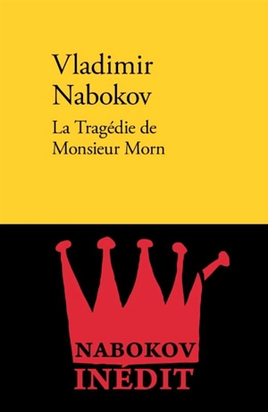 La tragédie de monsieur Morn : théâtre - Vladimir Nabokov