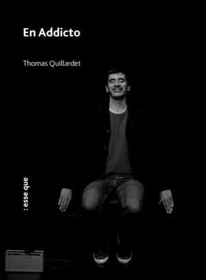 En addicto - Thomas Quillardet