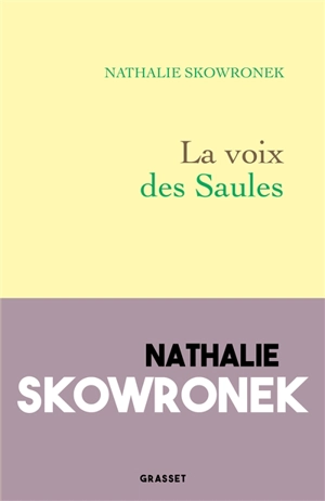 La voix des saules - Nathalie Skowronek