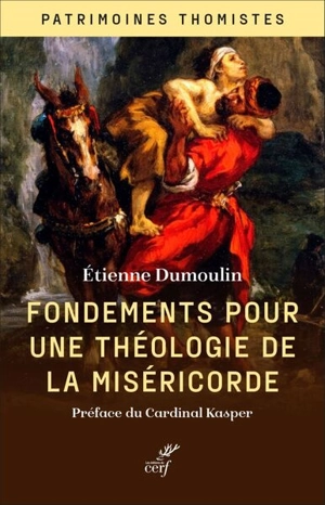 Fondements pour une théologie de la miséricorde - Etienne Dumoulin