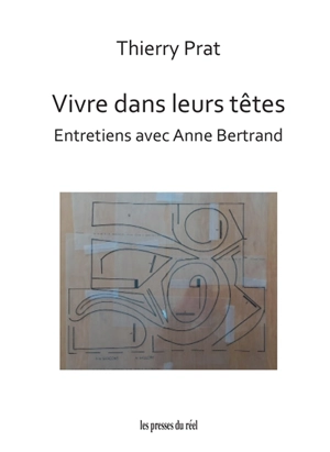 Vivre dans leurs têtes : entretiens avec Anne Bertrand - Thierry Prat