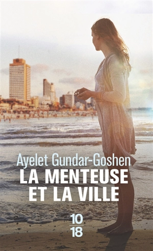 La menteuse et la ville - Ayelet Gundar-Goshen