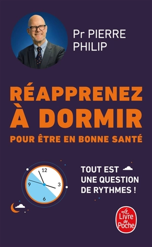 Réapprenez à dormir : pour être en bonne santé - Pierre Philip