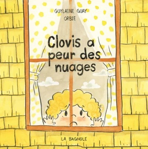 Clovis a peur des nuages - Guylaine Guay