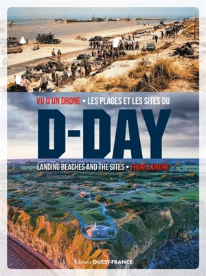 Vu d'un drone : les plages et les sites du D-Day. From a drone : D-Day landing beaches and the sites - Yves Lecouturier