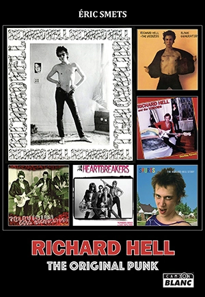 Richard Hell : the original punk - Eric Smets