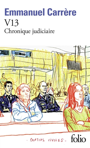 V13 : chronique judiciaire - Emmanuel Carrère