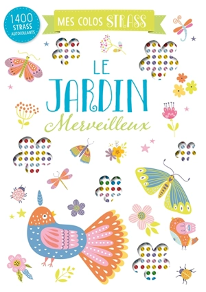 Le jardin merveilleux : 1.400 strass autocollants - Angelina De Sol