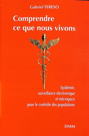 Comprendre ce que nous vivons : épidémie, surveillance électronique et micropuce pour le contrôle des populations - Gabriel Tereso