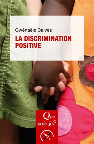 La discrimination positive - Gwénaële Calvès