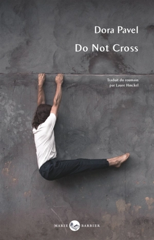 Do not cross - Dora Pavel