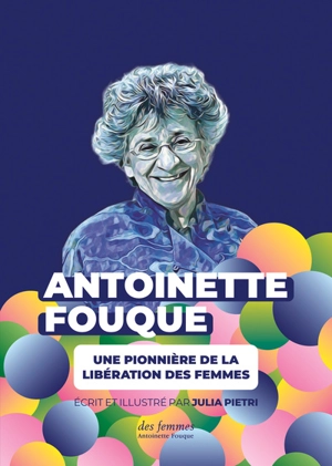 Antoinette Fouque, une pionnière de la libération des femmes - Julia Pietri
