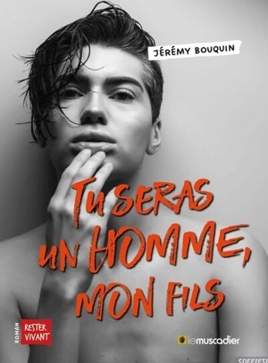 Tu seras un homme, mon fils - Jérémy Bouquin