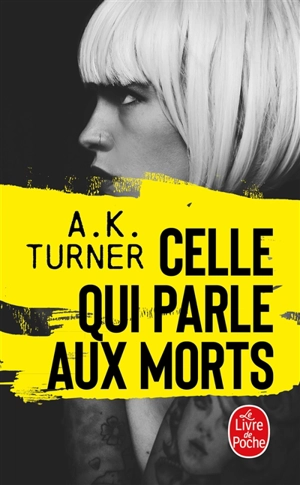 Celle qui parle aux morts - A.K. Turner