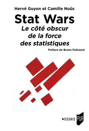 Stat wars : le côté obscur de la force des statistiques - Hervé Guyon