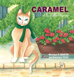 Caramel : et la Villa Fleurie : 9782876837874 - Monique R. Martin