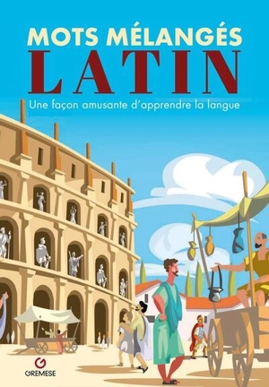 Mots mélangés, latin : une façon amusante d'apprendre la langue - Eric Saunders