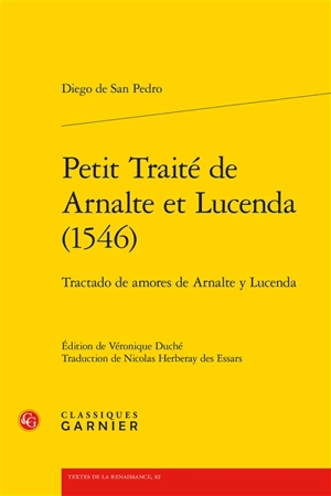 Petit traité de Arnalte et Lucenda (1546) : tractado de amores de Arnalte y Lucenda - Diego de San Pedro